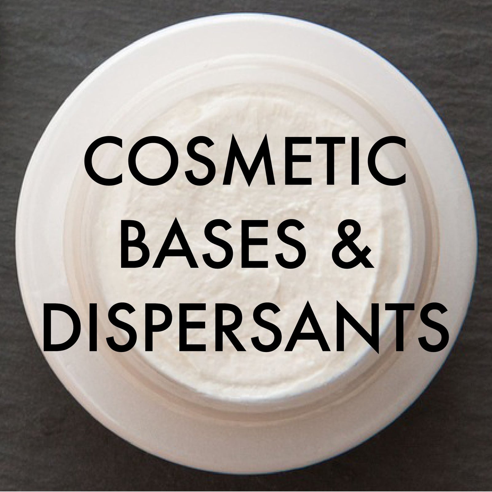 Bulk Cosmetic Bases & Dispersants